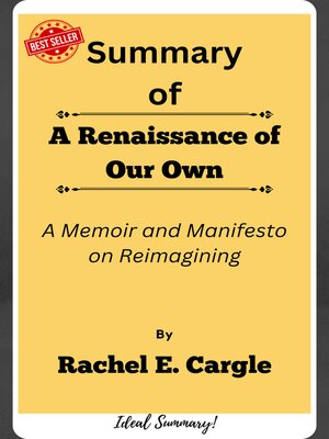 cover image of Summary  of a Renaissance of Our Own a Memoir and Manifesto on Reimagining   by  Rachel E. Cargle